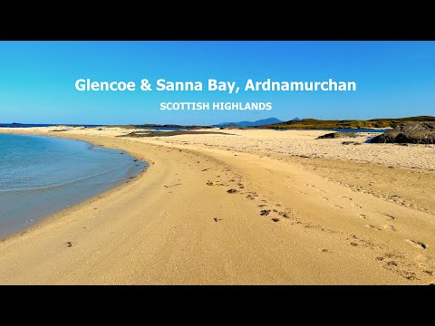 Glencoe and Sanna Bay, Ardnamurchan, Scottish Highlands