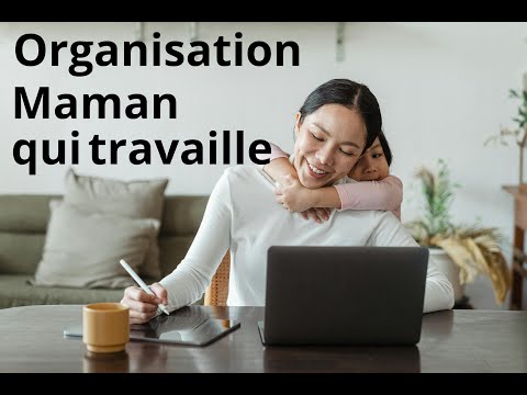 Organisation Maman Qui Travaille