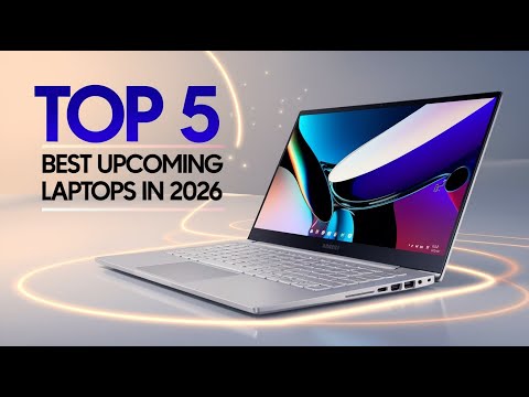 These 5 Upcoming Laptops of 2026 Will Blow Your Mind!