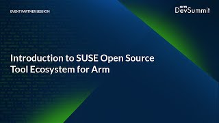 Introduction to SUSE Open-source Tool Ecosystem for Arm Net Worth