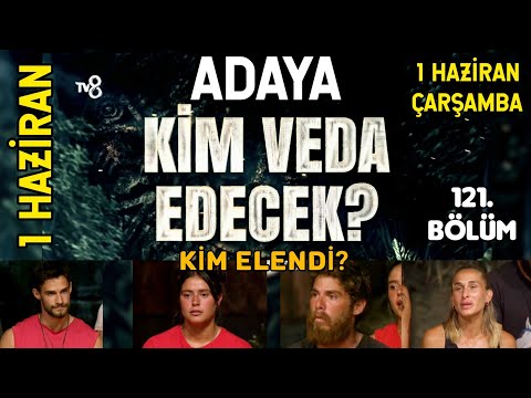 1 HAZİRAN SURVIVOR KİM ELENDİ? 121. BÖLÜM ADAYA VEDA EDEN ELENEN İSİM