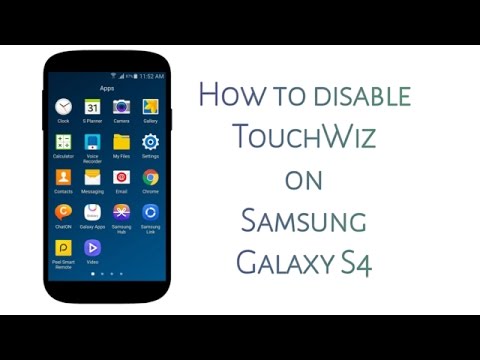 How To Disable TouchWiz On Samsung Salaxy S4