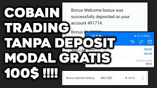 Cobain Trading Tanpa Deposit Dengan Modal Gratis 100$ || No Deposit Bonus Forex Terbaru 2022