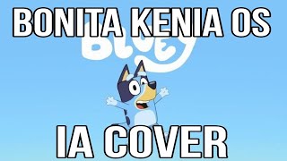 bluey Bonita Kenia Os (IA Cover)