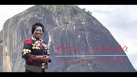 Yesu Lwanda   -Jennifer Ogembo (Official Video)