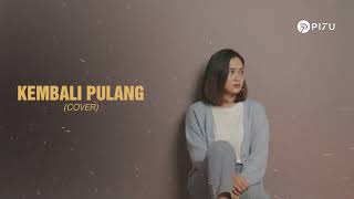 Download Lagu Kangen Band – Kembali Pulang | Cover by PI7U MP3