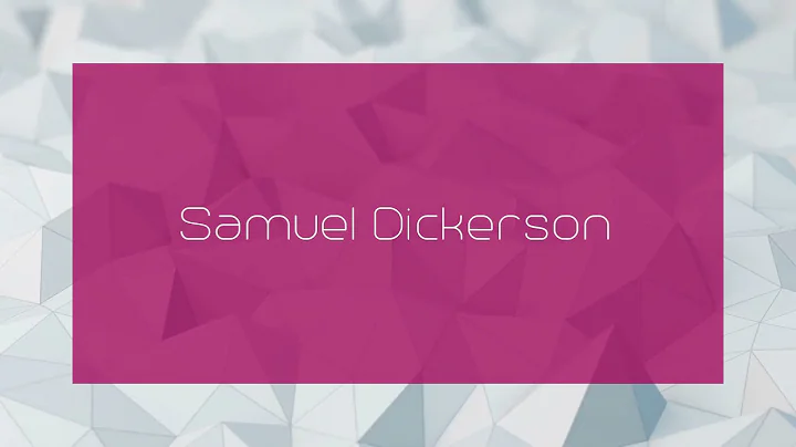 Samuel Dickerson - appearance
