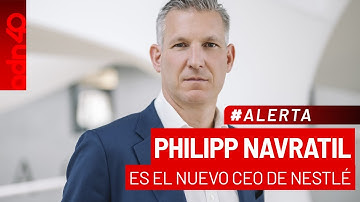 🚨¡Última Hora! Philipp Navratil es el nuevo CEO de Nestlé tras el despido de Laurent Freixe
