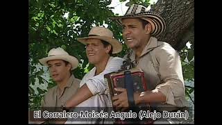 El Corralero - Moisés Angulo (Alejo Durán)