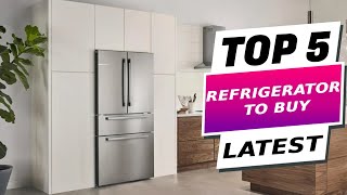 Ultimate Guide: 5 Best Refrigerators to Buy in 2024