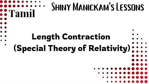 Length Contraction (Special theory of relativity) | Tamil