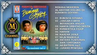 REBANA MODEREN AL AKHYAR VOLUME 04 - BUMINYA GOYANG (ORIGINAL FULL ALBUM)