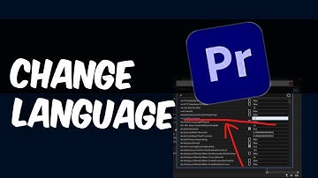Premiere Pro 2024: How To Change Language In Premiere Pro
