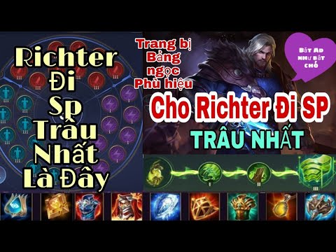 RICHTER MÙA 22 | BẢNG NGỌC, TRANG BỊ, PHÙ HIỆU VÀ CÁCH CHƠI RICHTER ĐI TRỢ THỦ MẠNH NHẤT