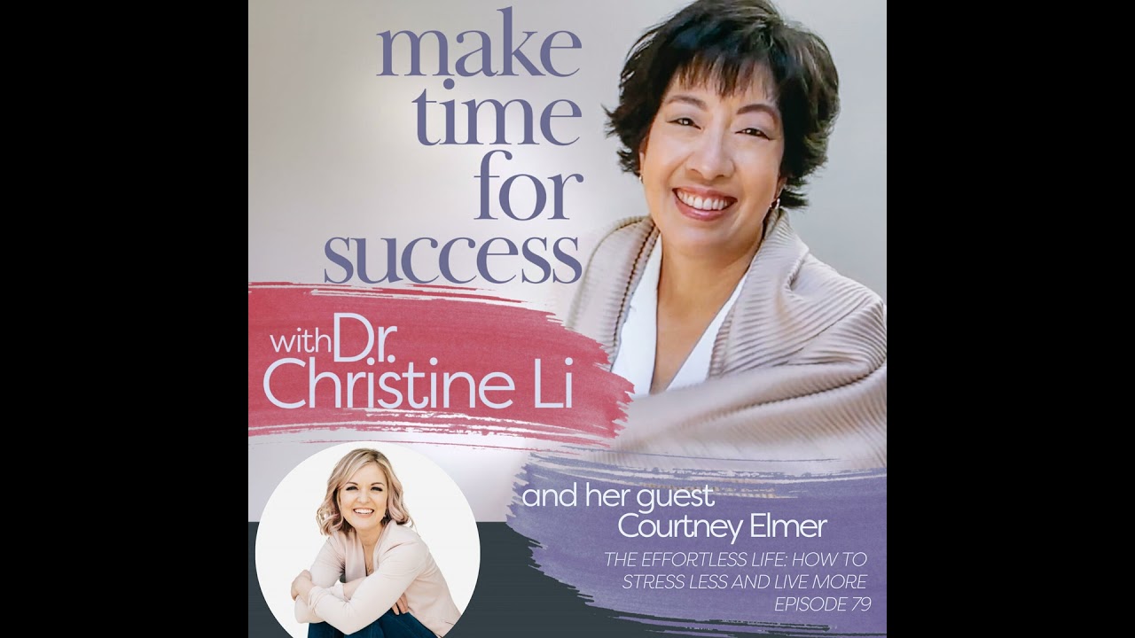 The Effortless Life: How to Stress Less and Live More with Courtney Elmer