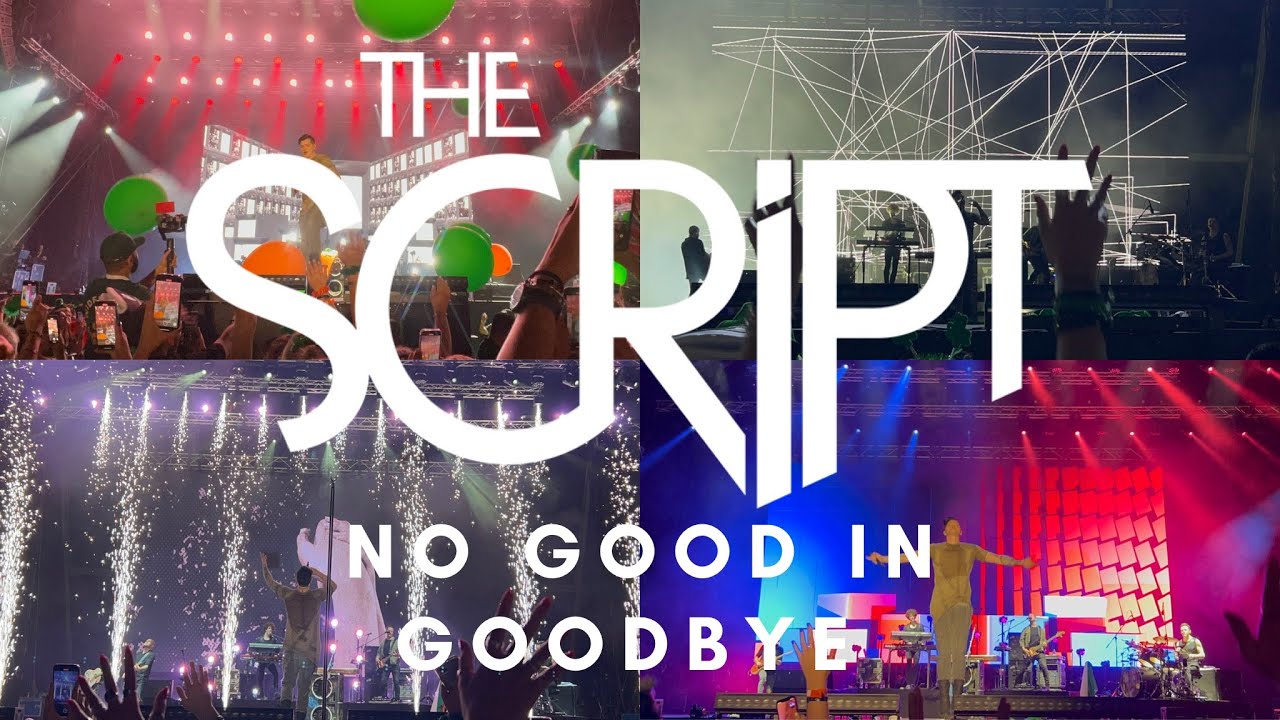 NO GOOD IN GOODBYE - THE SCRIPT | PADDY'S DAY CELEBRATION | DUBAI ...