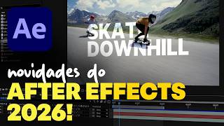 ATUALIZAÇÃO: After Effects 2026 com NOVIDADES INCRÍVEIS