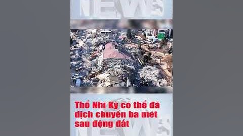 Sau động đất Thổ Nhĩ Kỳ có thể đã dịch chuyển ba mét #shorts