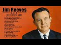 Best songs of jim reeves  jim reeves greatest hits full album 2020