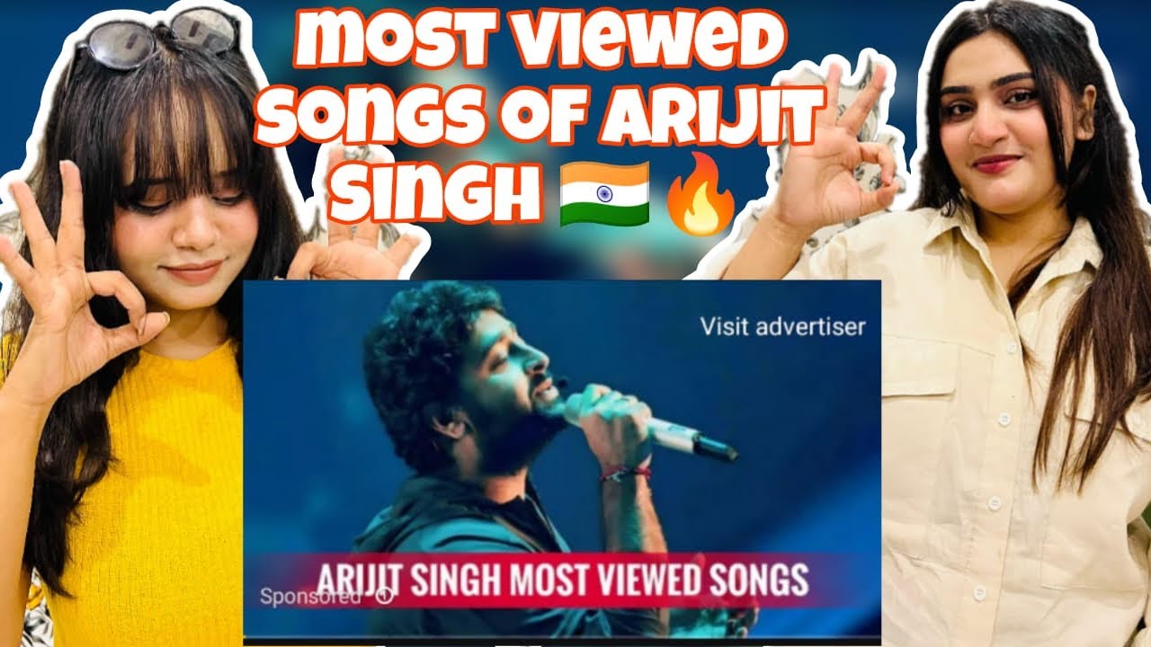 Pak girls Reaction On Top 100 Most Viewed Songs of Arijit Singh | Amazing songs 😍