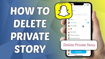 How to Delete Private Story on Snapchat