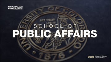 UCCS School of Public Affairs Ceremony | Virtual Fall/Summer 2020 Commencement Exercises