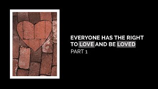 Everyone has the Right to Love and be Loved | Part 1 | YMI Today