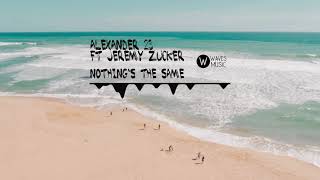 Alexander 23, Jeremy Zucker - Nothings the Same (Lyrics)
