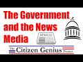 The Government and the News Media