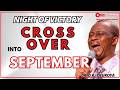 1ST SEPTEMBER CROSS OVER PRAYERS 2026 - ENTER INTO FRUITFULNESS. MIDNIGHT OLUKOYA PRAYERS #mfm