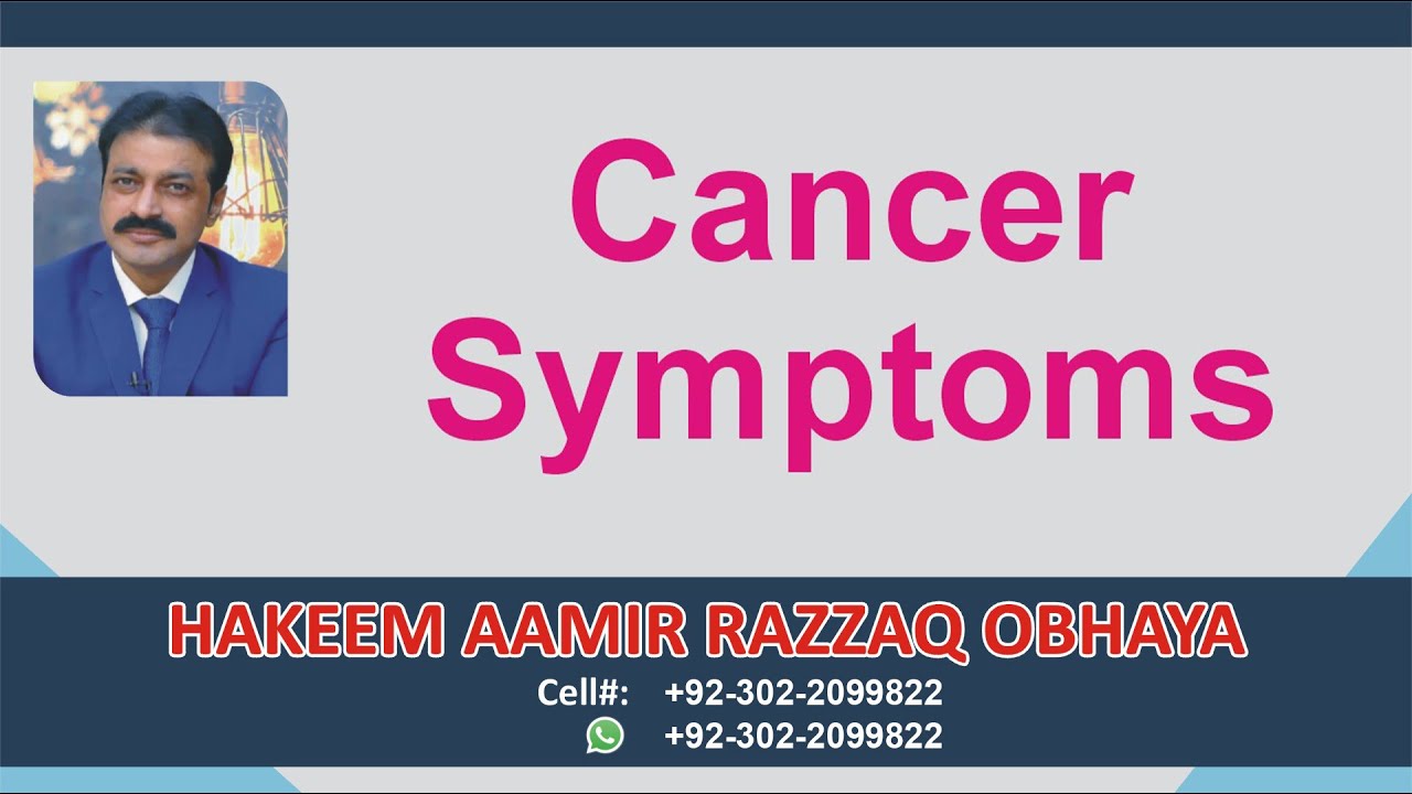 Cancer Symptom Cancer Ki Alamat In Urdu Signs & Symptoms of Cancer
