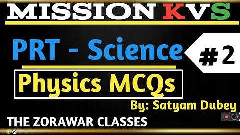 PHYSICS| TOP 10| KVS SCIENCE| KVS PREPARATION| THE ZORAWAR CLASSES
