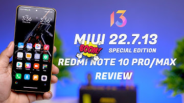 MIUI 22.7.13 Special Edition for Redmi Note 10 Pro/Max Review, Leica Camera, iOS Launcher, 12GB RAM
