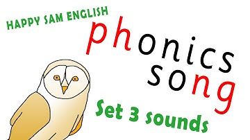 Phonics Song - Set 3 Sounds
