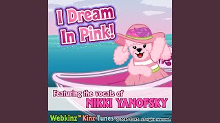 Video thumbnail of "Webkinz - I Dream in Pink Feat. Nikki Yanofsky"