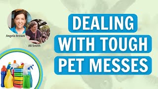Cleaning Up Tough Mishaps After Your Furry Friends With Ali Smith