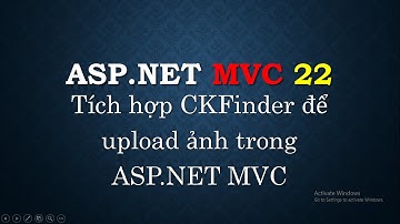 ASP.NET MVC #22: Tích hợp CK Finder để quản lý thư viện ảnh online | Integrate CK Finder |  TEDU