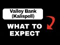 Valley Bank (Kalispell Mobile) App Overview - What to Expect