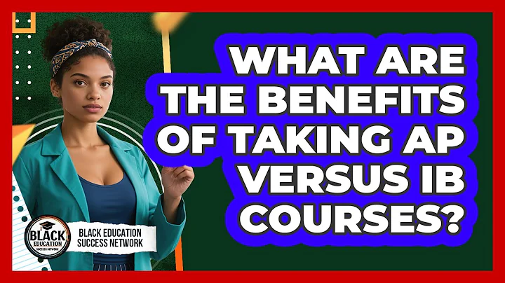 What Are The Benefits Of Taking AP Versus IB Courses?