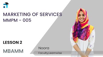 Lesson 2 (BLOCK I) | Marketing of Services | MMPM 005 | Kerala