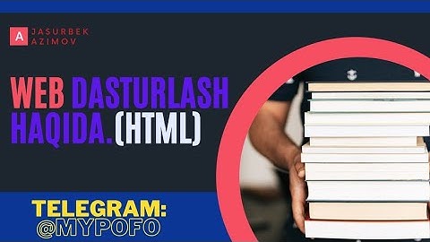 1-dars | html ga kirish - html tarixi va web dasturlash haqida tushuncha. html5, css3, js