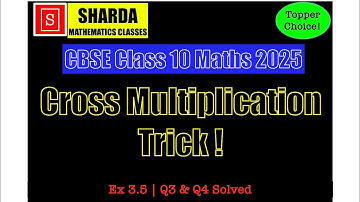 【CBSE Class 10 Maths 2025】Ex 3.5 Q3 & Q4(i) | Cross Multiplication Method | Linear Equations NCERT