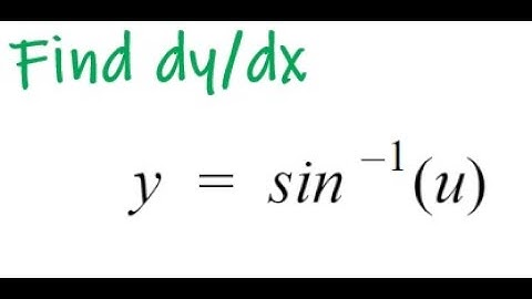 Derivative of arcsine u