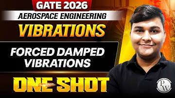 Vibrations : Forced Damped Vibrations One Shot | GATE 2026 Aerospace Engineering