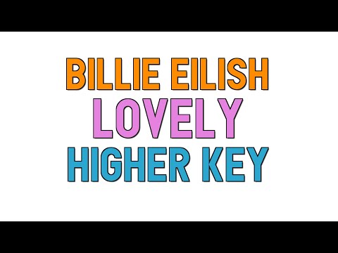 billie-eilish-(higher-key-karaoke)---lovely(1-half-step)