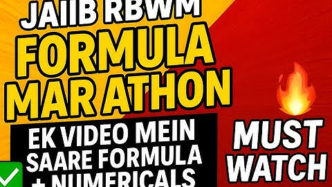 JAIIB RBWM  Formula Marathon 🔥 Ek Video Mein Saare Formula + Numericals ✅Must Watch