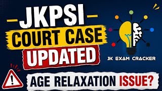 JKPSI Court Case update || Age Relaxation issue 