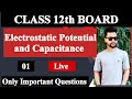 Electrostatic Potential & Capacitance 01 || #live || #board || Class 12th Board || Important ||