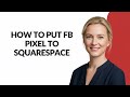 How to Put Fb Pixel to Squarespace - Julia'sTutorials
