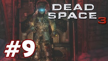 Dead Space 3 PART 9 Playthrough [1080p] TRUE-HD QUALITY